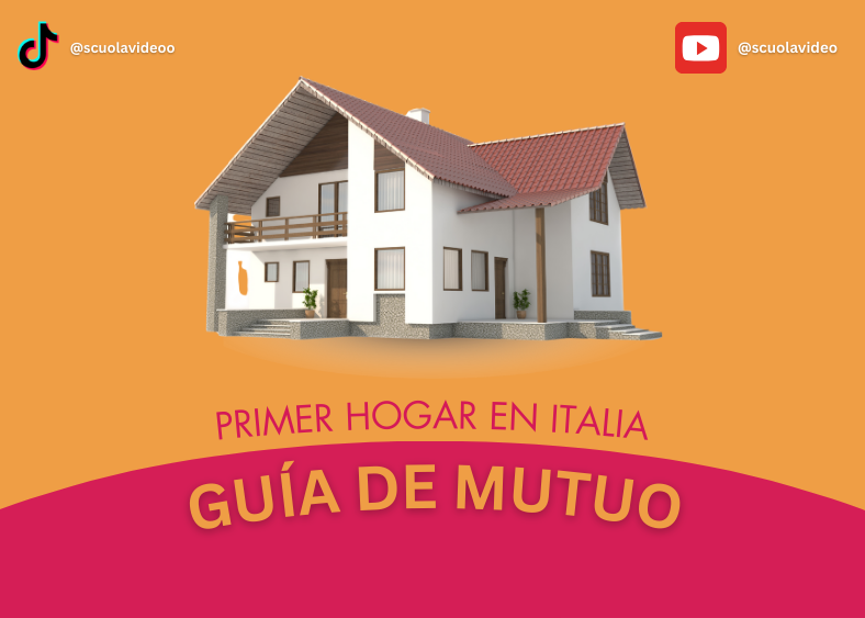 Tu Primer Hogar en Italia: Lo Que Todo Inmigrante Debe Saber Sobre el Mutuo